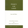 Policy for Land: Law and Ethics