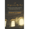 A Light unto My Path: A Devotion from Luther's Writings for Every Day of the Year