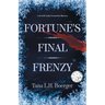 Fortune's Final Frenzy