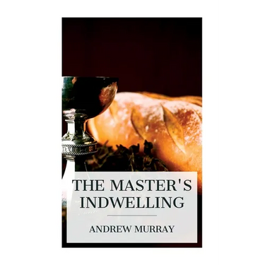 The Master's Indwelling