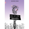 Out of the Weeds