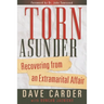 Torn Asunder: Recovering from an Extramarital Affair