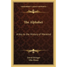 The Alphabet: A Key to the History of Mankind
