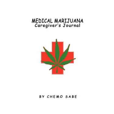 Medical Marijuana Caregiver's Journal