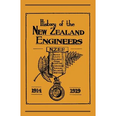 Official History of the New Zealand Engineers During the Great War 1914-1919
