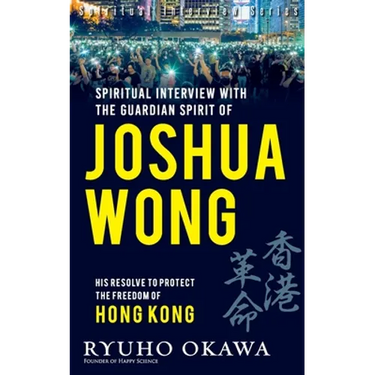 Spiritual Interview with the Guardian Spirit of Joshua Wong