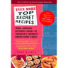 Even More Top Secret Recipes: More Amazing Kitchen Clones of America's Favorite Brand-Name Foods
