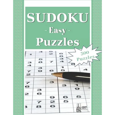 Easy Sudoku Puzzles: 300 Easy Sudoku Puzzles and Solutions. Perfect for Beginners