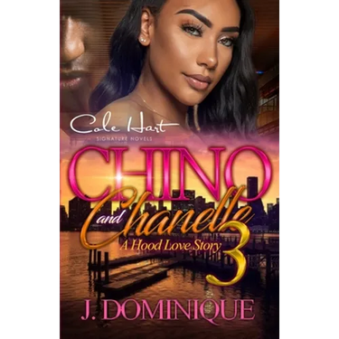 Chino And Chanelle 3: A Hood Love Story: The Finale