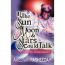 If the Sun, Moon and Stars Could Talk