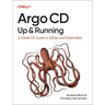 Argo CD: Up and Running: A Hands-On Guide to Gitops and Kubernetes