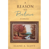 A Reason to Believe: A Collection
