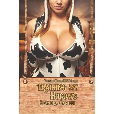Training my Hucows: Complete Hucow BDSM Series