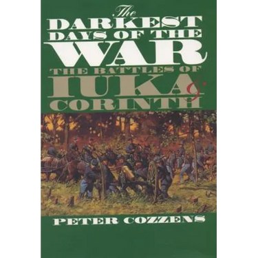 The Darkest Days of the War: The Battles of Iuka and Corinth