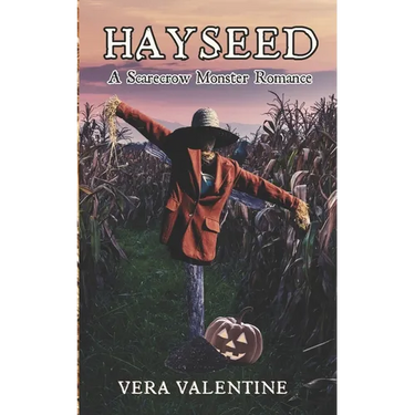 Hayseed: A Scarecrow Monster Romance