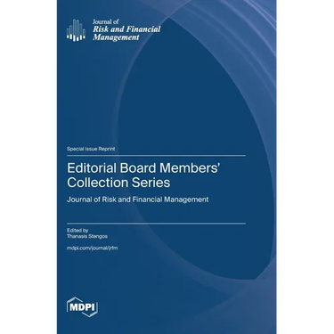 Editorial Board Members' Collection Series: Journal of Risk and Financial Management
