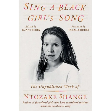 Sing a Black Girl's Song: The Unpublished Work of Ntozake Shange