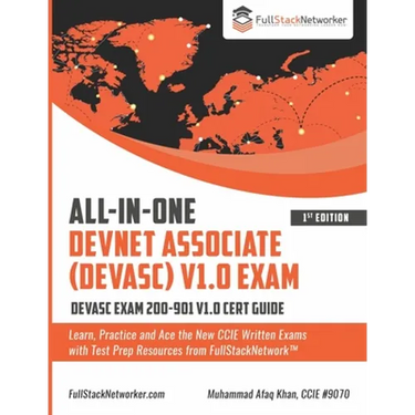 ALL-IN-ONE DevNet Associate (DEVASC) V1.0 Exam: DEVASC Exam 200-901 V1.0 Cert Guide