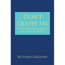Don't Quote Me: A Pocketbook of Quotes (and Likely Misquotes)