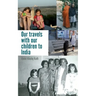 Our travels with our children to India