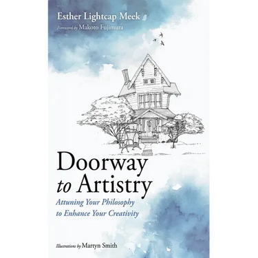 Doorway to Artistry: Attuning Your Philosophy to Enhance Your Creativity