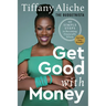 Get Good with Money: Ten Simple Steps to Becoming Financially Whole