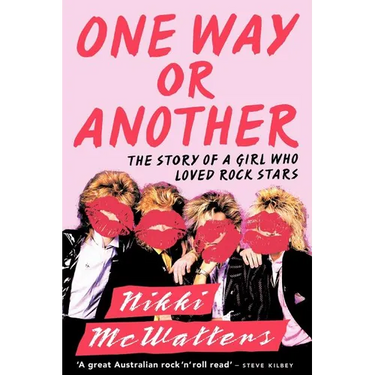 One Way or Another: The Story of a Girl Who Loved Rock Stars