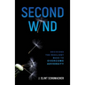 Second Wind: Decisions the Resilient Make to Overcome Adversity