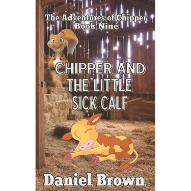 Chipper And The Little Sick Calf