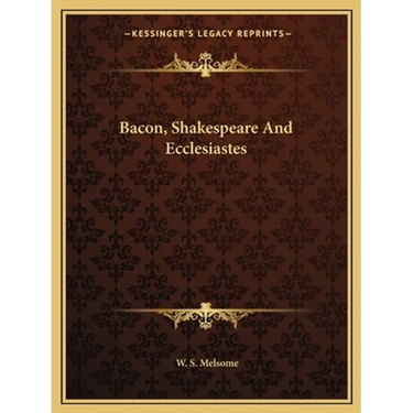 Bacon, Shakespeare And Ecclesiastes