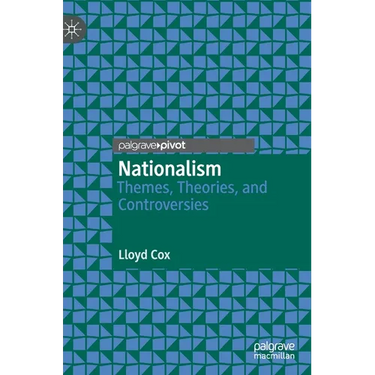 Nationalism: Themes, Theories, and Controversies