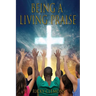 Being a Living Praise