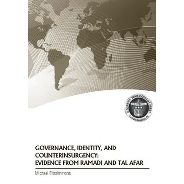 Governance, Identity, and Counterinsurgency Evidence from Ramadi and Tal Afar