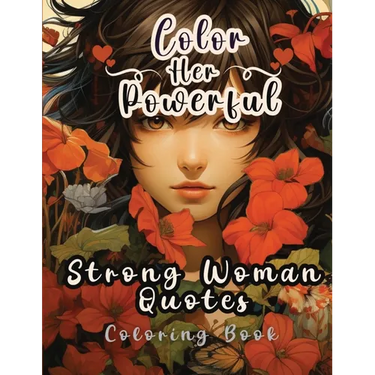 Color Her Powerful: Strong Woman Quotes Coloring Book