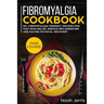 Fibromyalgia Cookbook: Main Course