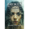 Broken But Fixed: The Diane Dalton Story