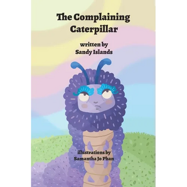 The Complaining Caterpillar