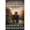 Son of the Thunder People and Tumbleweed Trigger: Two Full Length Western Novels