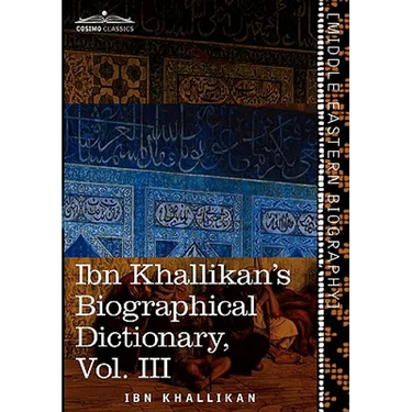 Ibn Khallikan's Biographical Dictionary, Vol. III (in 4 Volumes)