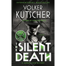 The Silent Death: A Gereon Rath Mystery