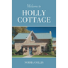Welcome to Holly Cottage