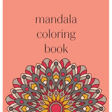 Mandala Coloring Book: 50 beautiful and detailed mandalas to color for hours of relaxing fun, stress relief and creative expression