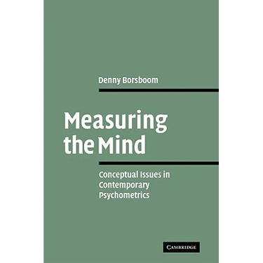 Measuring the Mind: Conceptual Issues in Contemporary Psychometrics