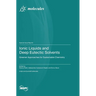 Ionic Liquids and Deep Eutectic Solvents: Greener Approaches for Sustainable Chemistry