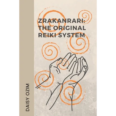 The Zrakanrari: The Original Reiki System