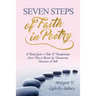 Seven Steps of Faith in Poetry: A Belief Guide to Faith & Transformation Learn How to Receive the Unwavering Assurance of Faith
