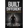 Built Different: Turning Pain Into Purpose