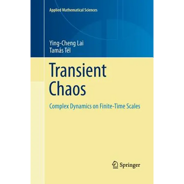 Transient Chaos: Complex Dynamics on Finite Time Scales