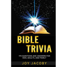 Bible Trivia: 179 Questions and Answers for Kids, Adults and Family