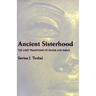 Ancient Sisterhood: The Lost Traditions of Hagar and Sarah
